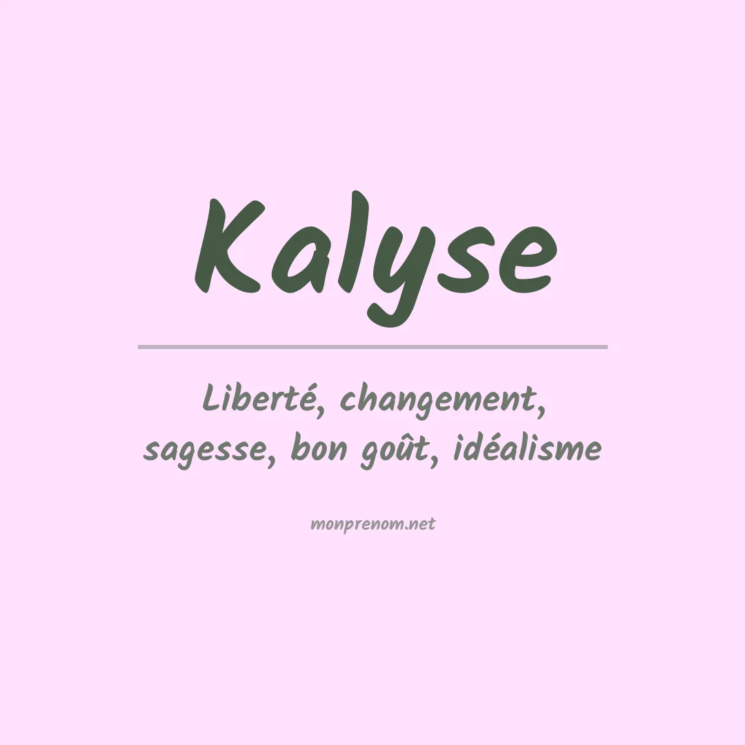 Signification du prénom Kalyse