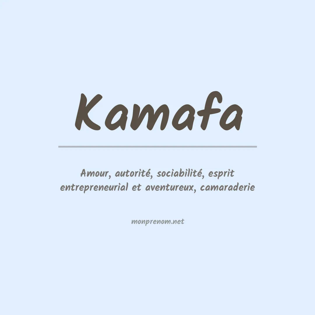 Signification du prénom Kamafa