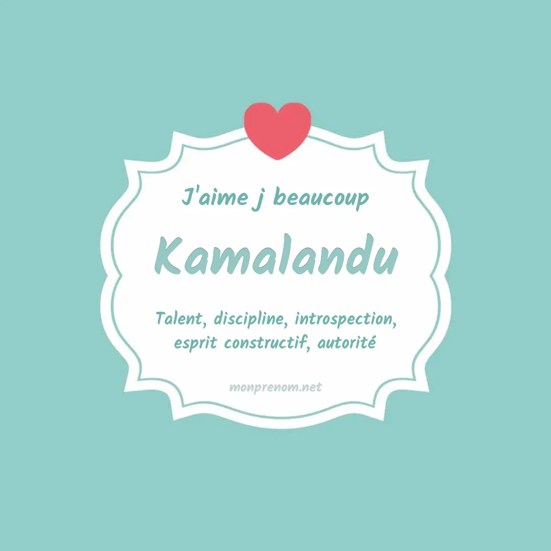 J'aime beaucoup Kamalandu