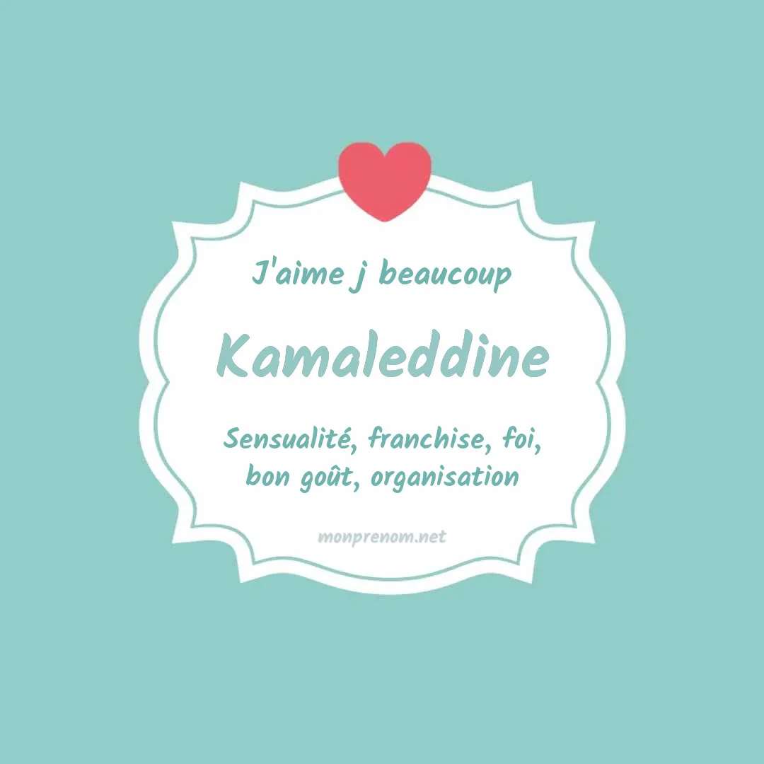 J'aime beaucoup Kamaleddine