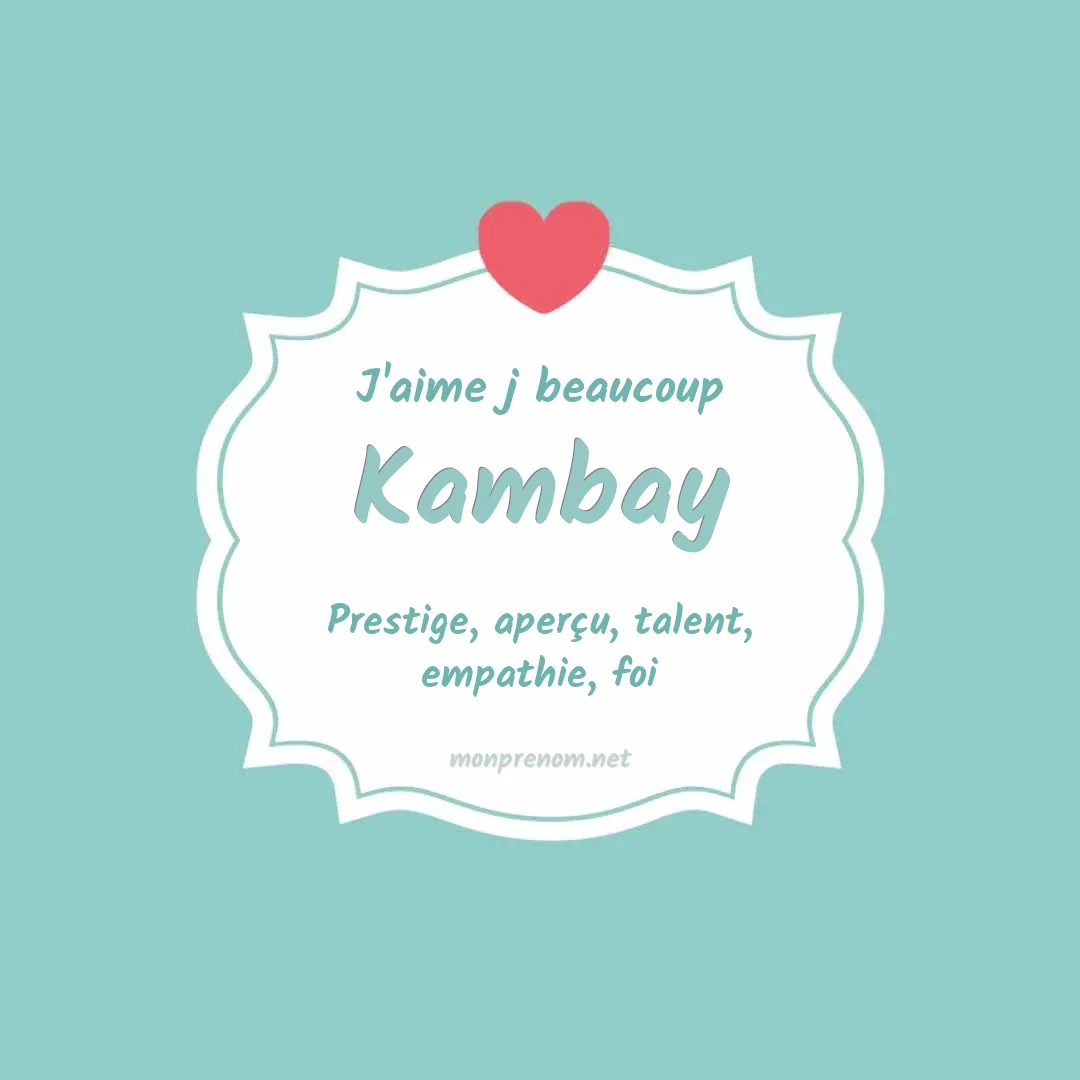 J'aime beaucoup Kambay