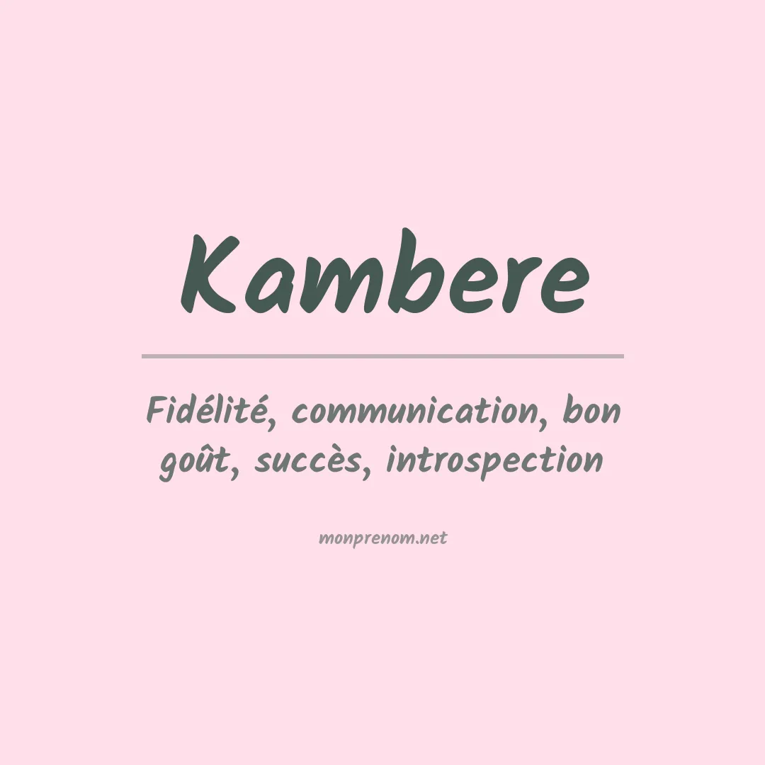 Signification du prénom Kambere