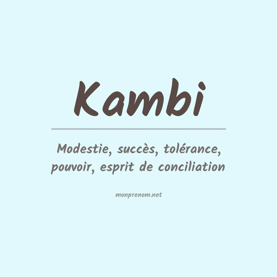 Signification du prénom Kambi
