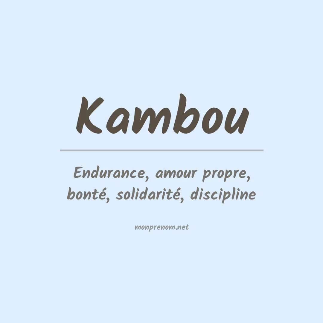 Signification du prénom Kambou