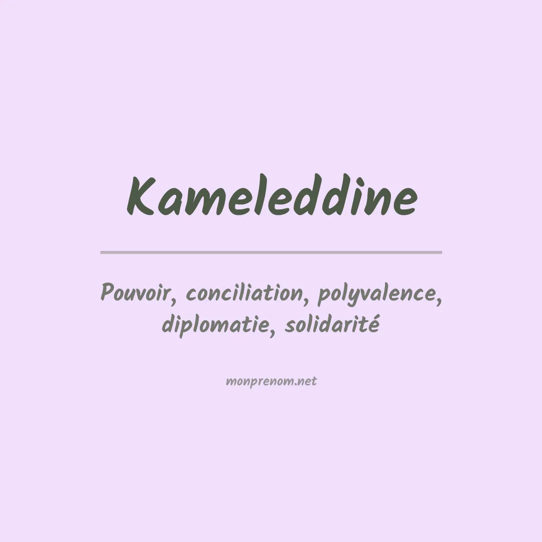 Signification du prénom Kameleddine