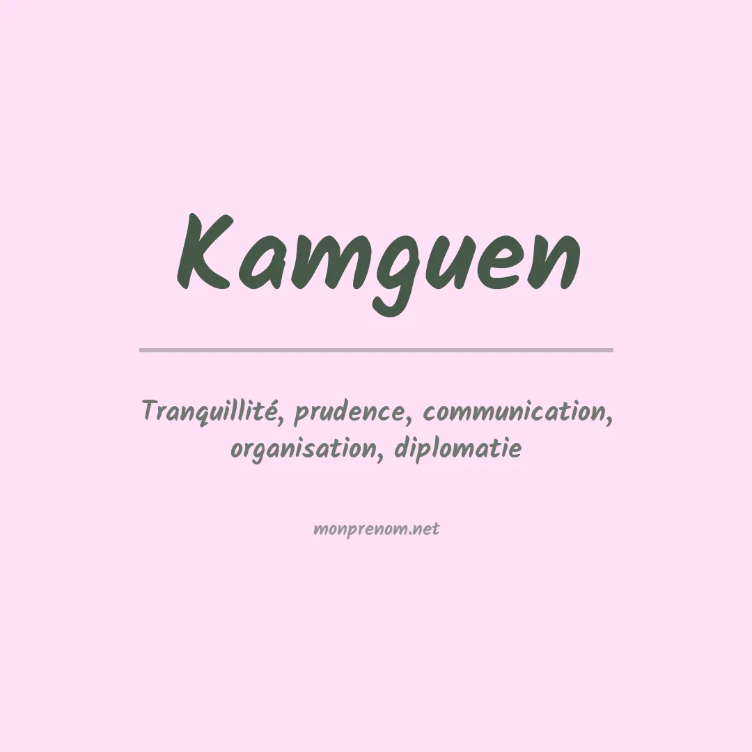 Signification du prénom Kamguen