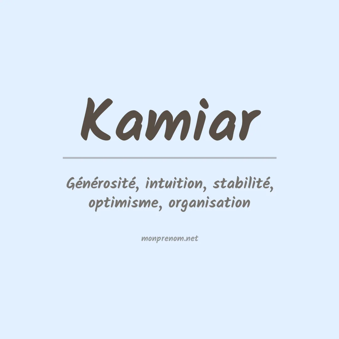 Signification du prénom Kamiar