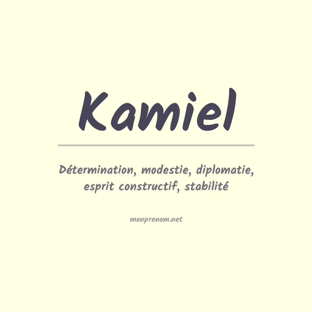 Signification du prénom Kamiel