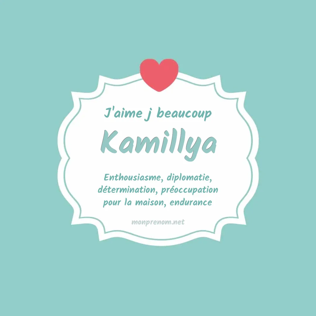 J'aime beaucoup Kamillya