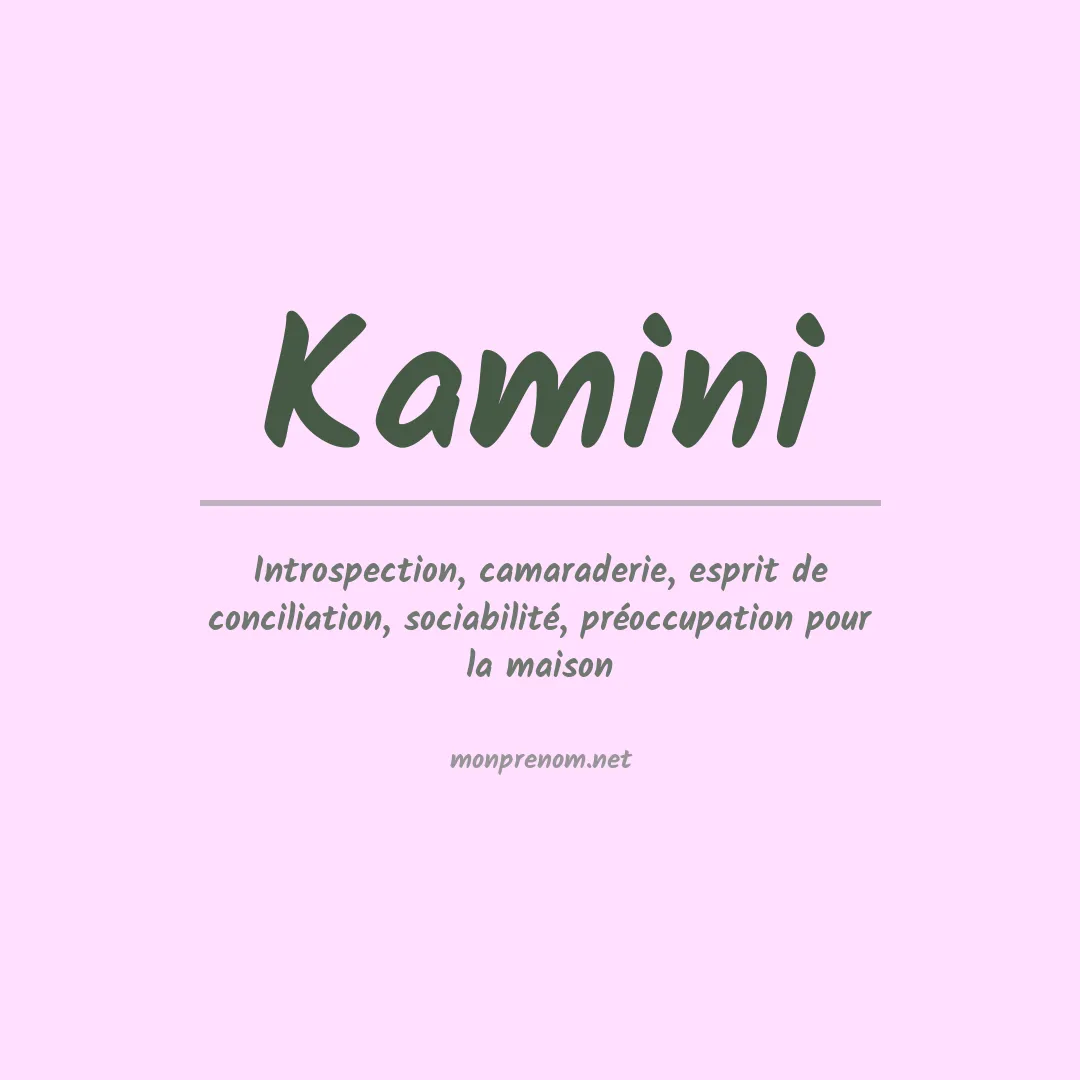 Signification du prénom Kamini