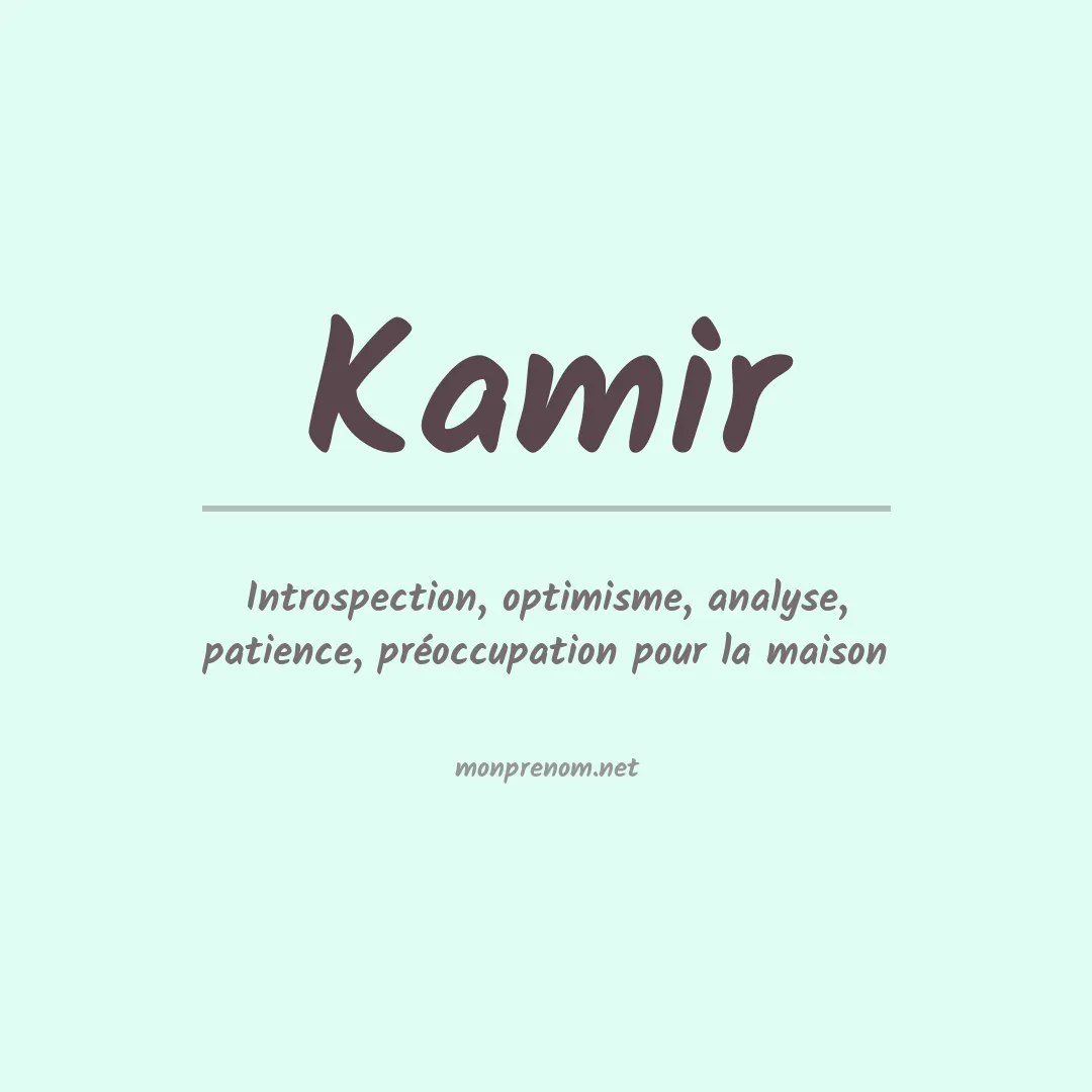Signification du prénom Kamir