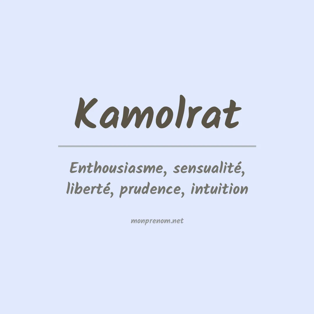 Signification du prénom Kamolrat