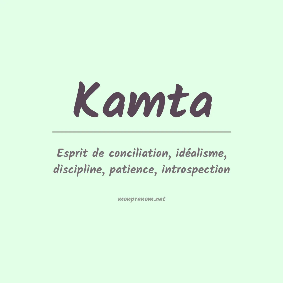 Signification du prénom Kamta
