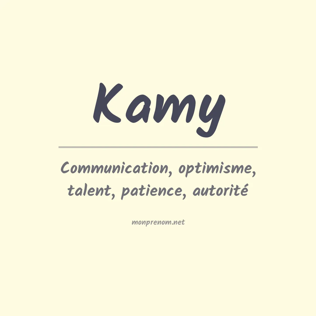 Signification du prénom Kamy