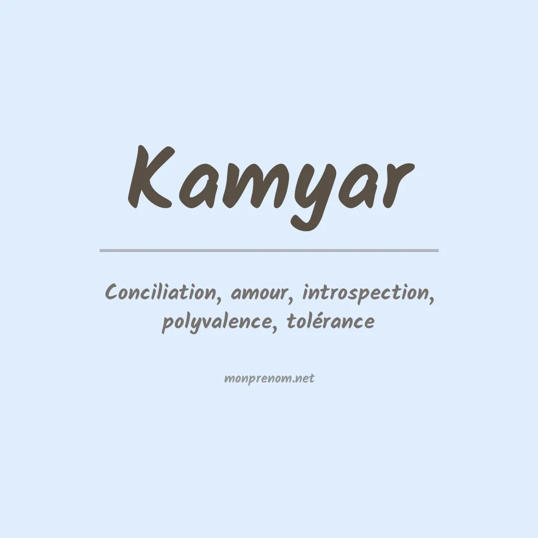 Signification du prénom Kamyar
