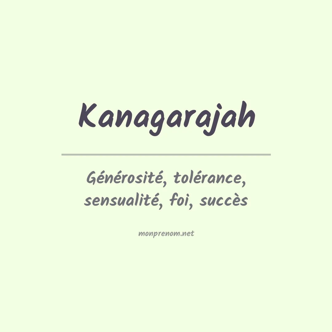 Signification du prénom Kanagarajah