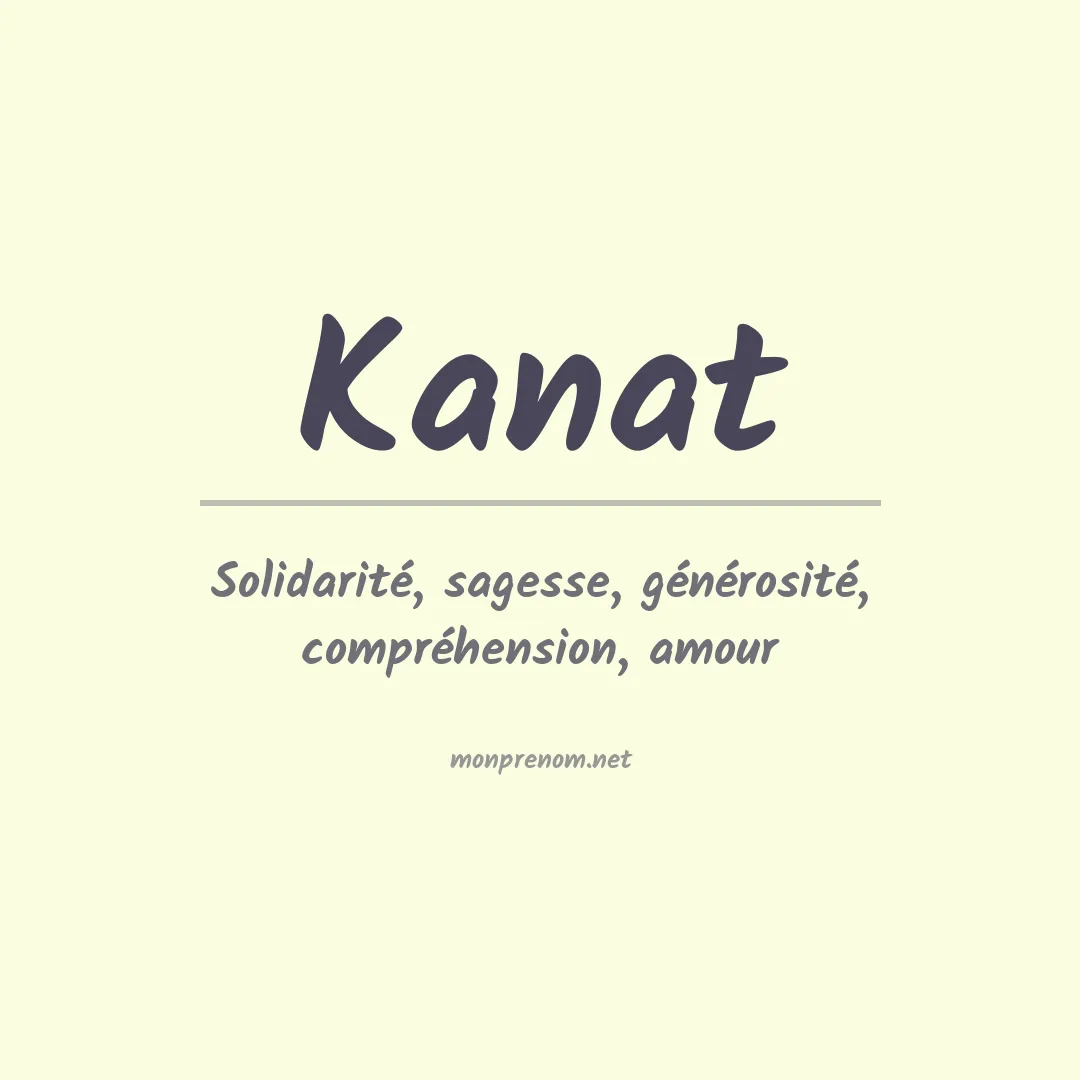 Signification du prénom Kanat