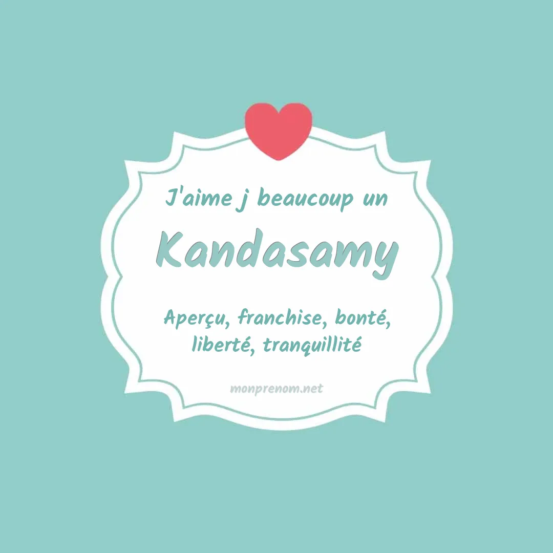 J'aime beaucoup Kandasamy