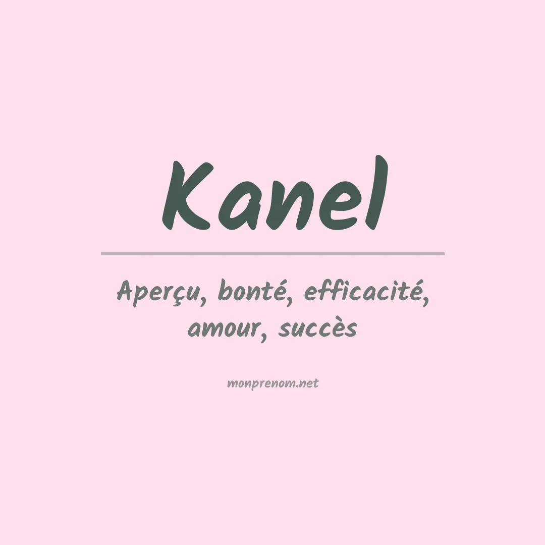 Signification du prénom Kanel
