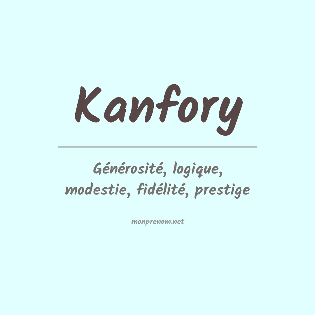 Signification du prénom Kanfory
