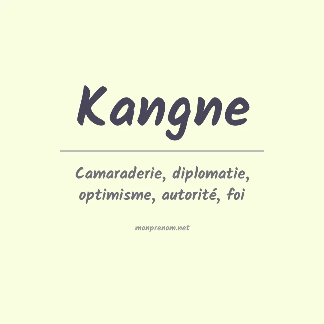 Signification du prénom Kangne