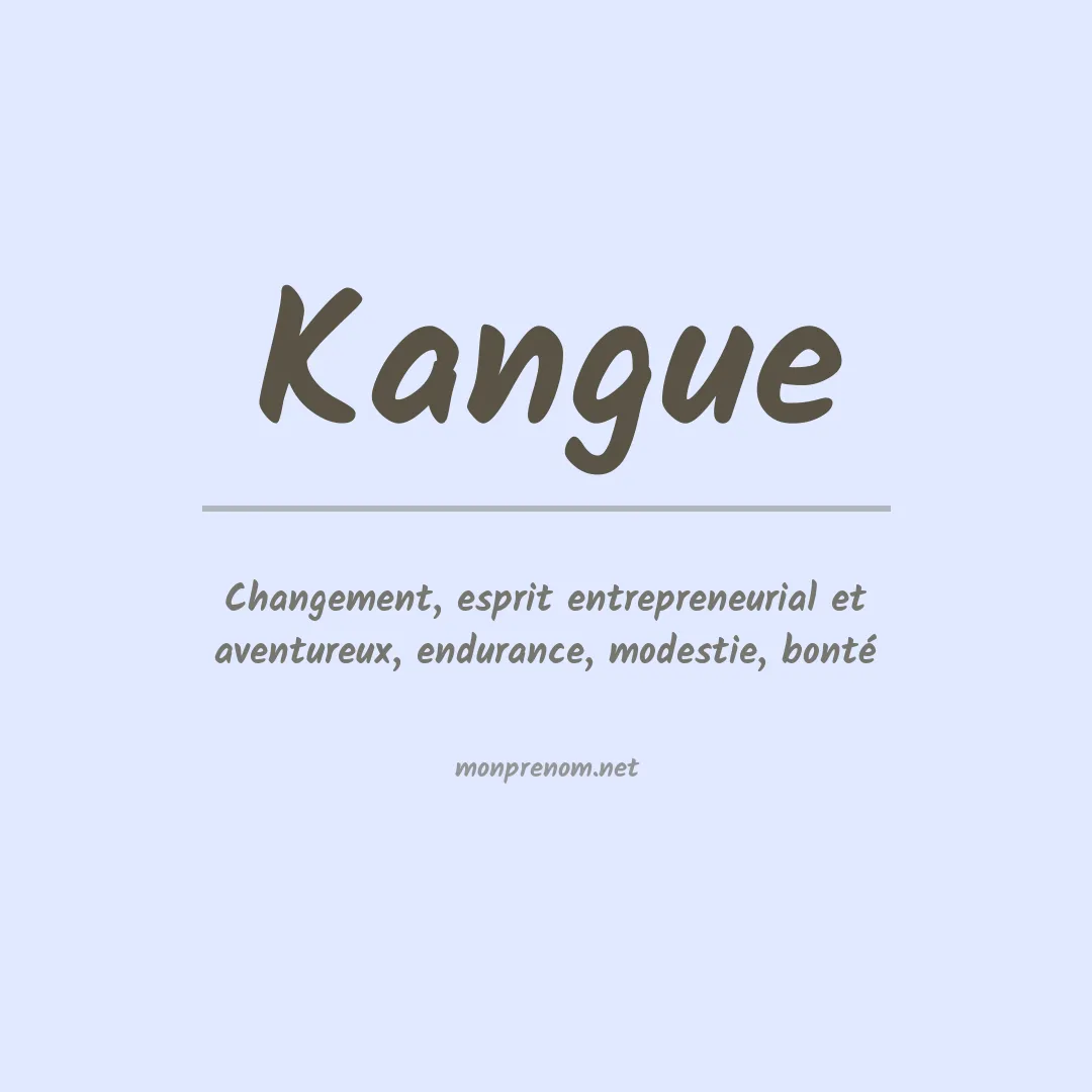 Signification du prénom Kangue