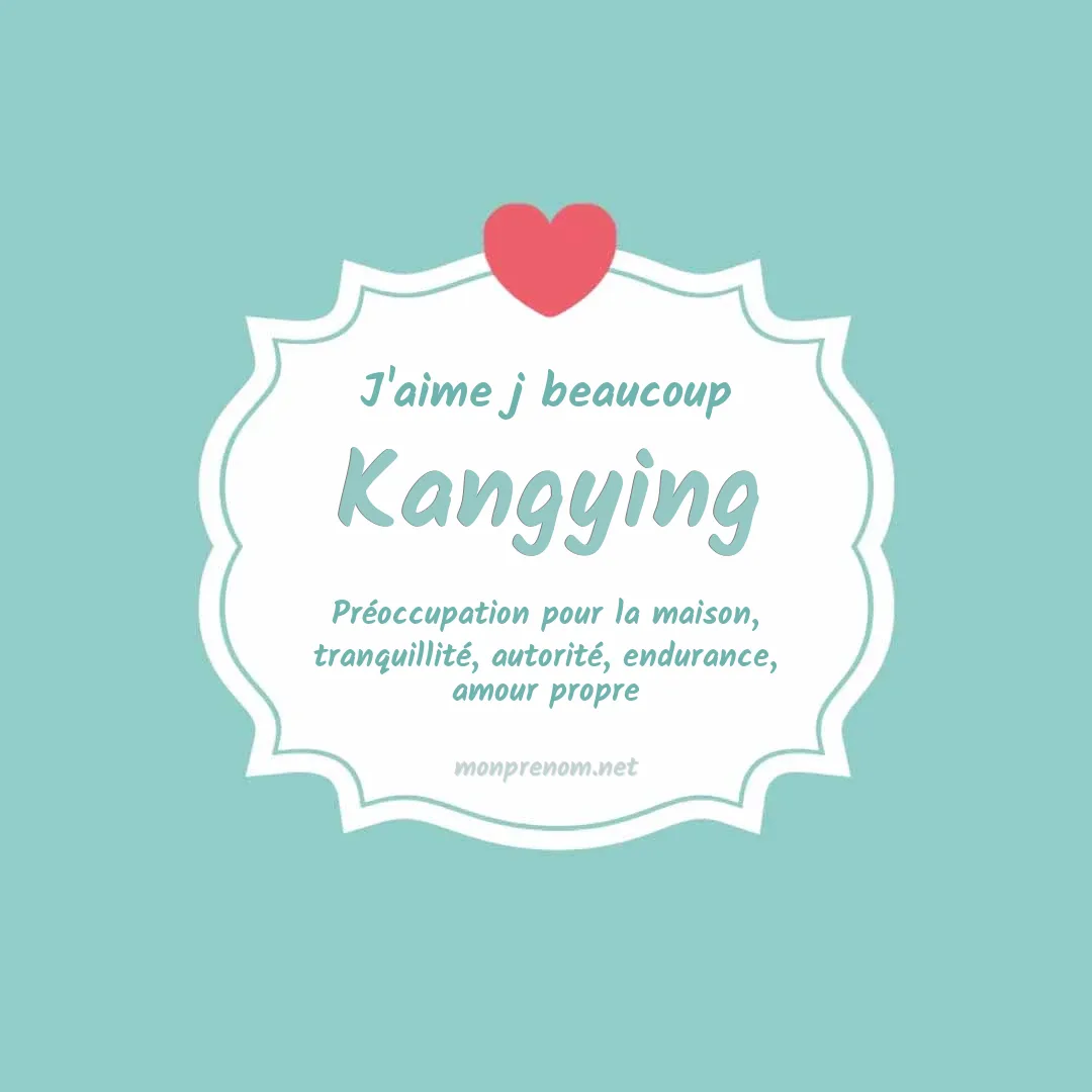 J'aime beaucoup Kangying
