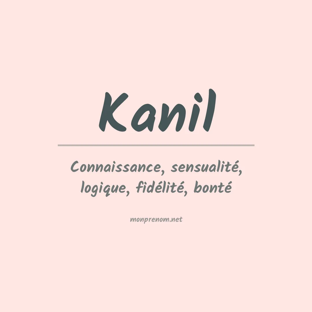 Signification du prénom Kanil