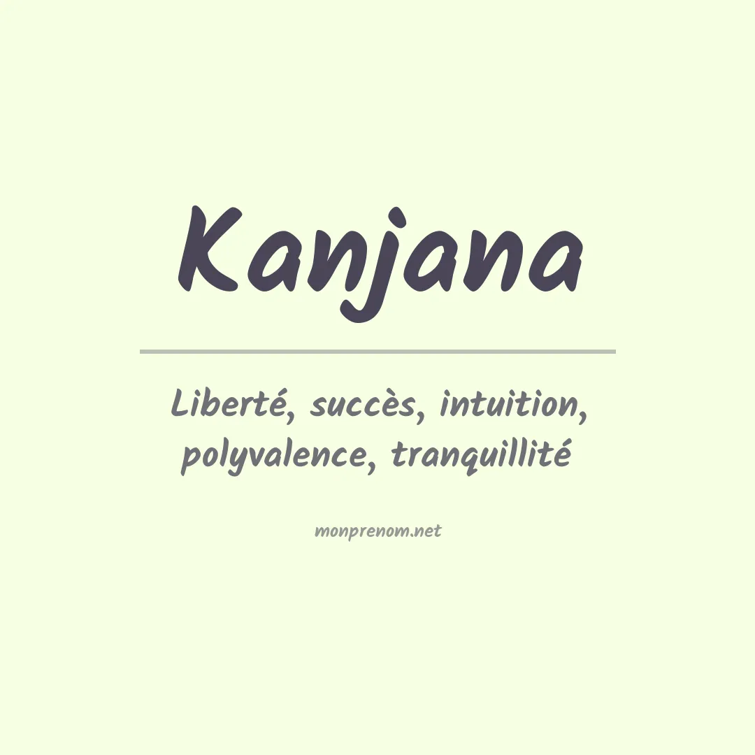 Signification du prénom Kanjana