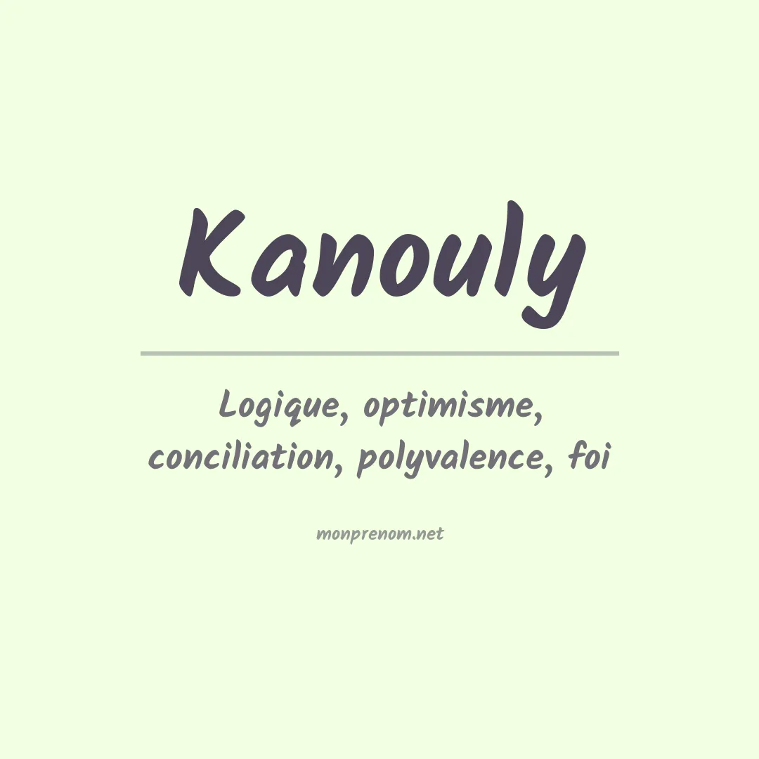 Signification du prénom Kanouly