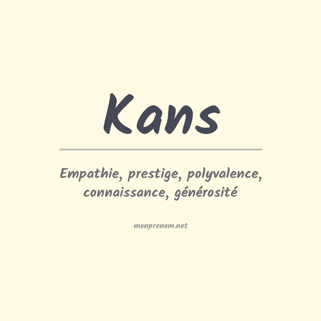 Signification du prénom Kans