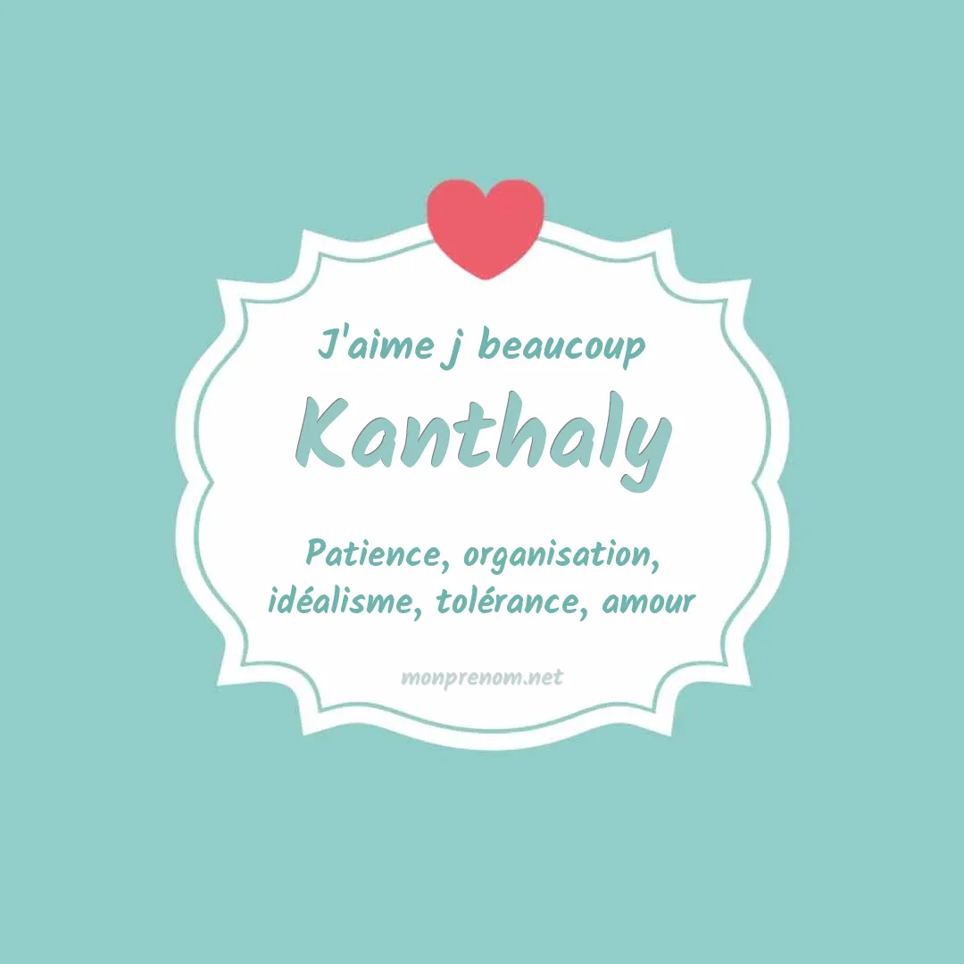 J'aime beaucoup Kanthaly