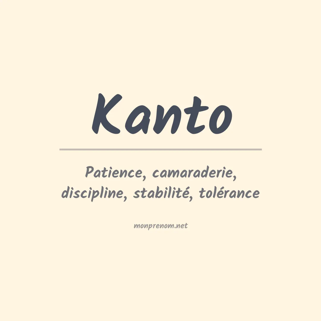 Signification du prénom Kanto