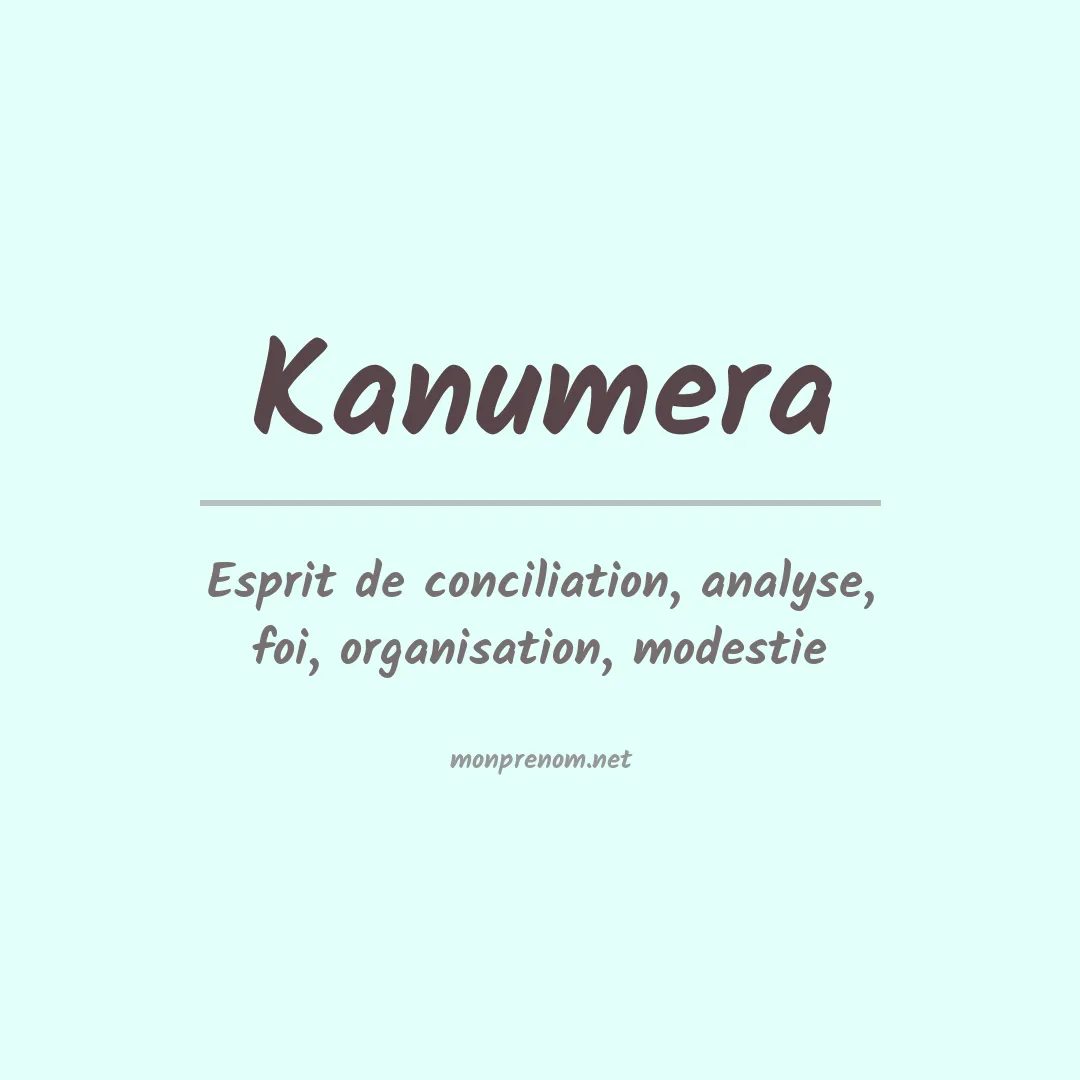 Signification du prénom Kanumera