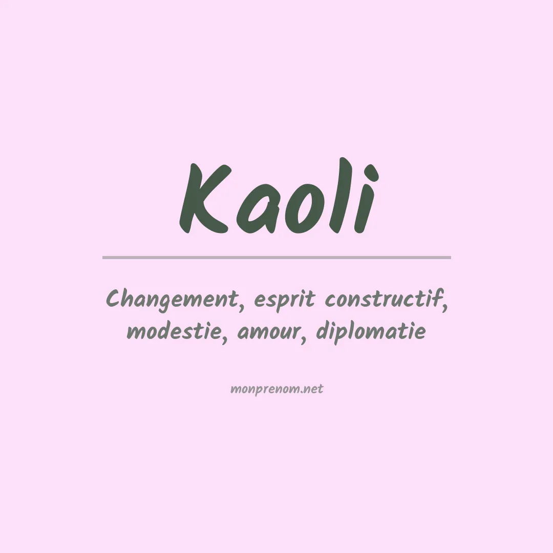 Signification du prénom Kaoli