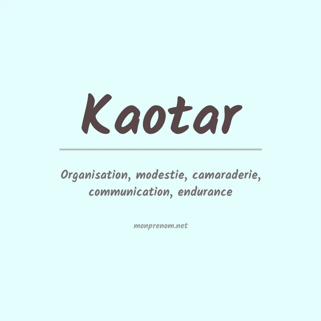 Signification du prénom Kaotar