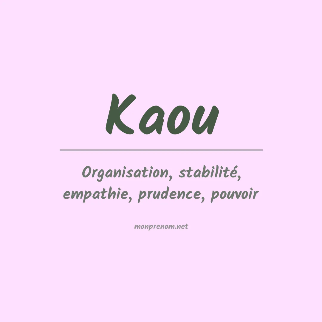 Signification du prénom Kaou