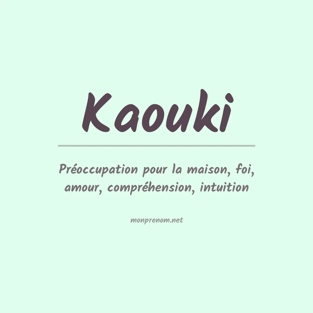 Signification du prénom Kaouki