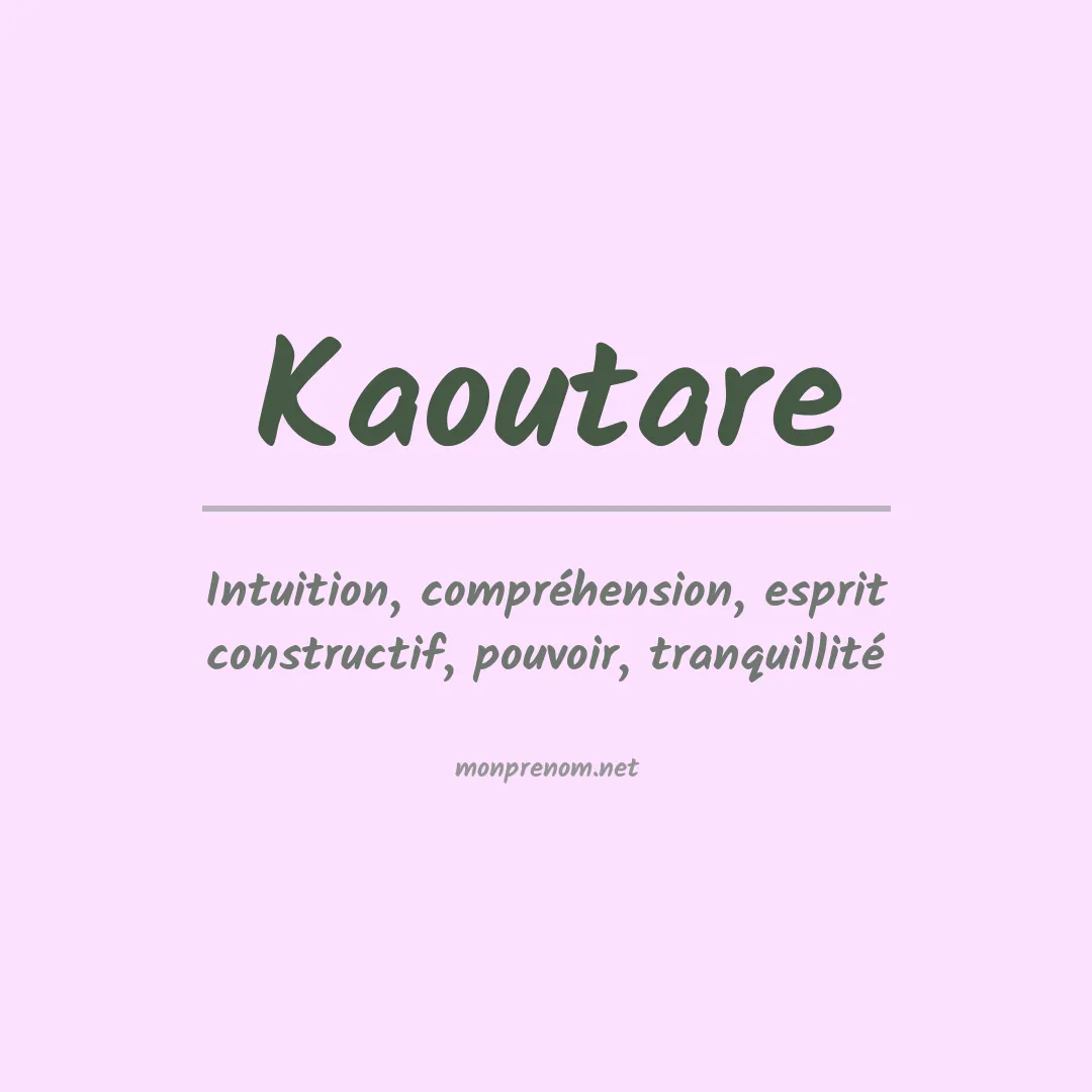 Signification du prénom Kaoutare