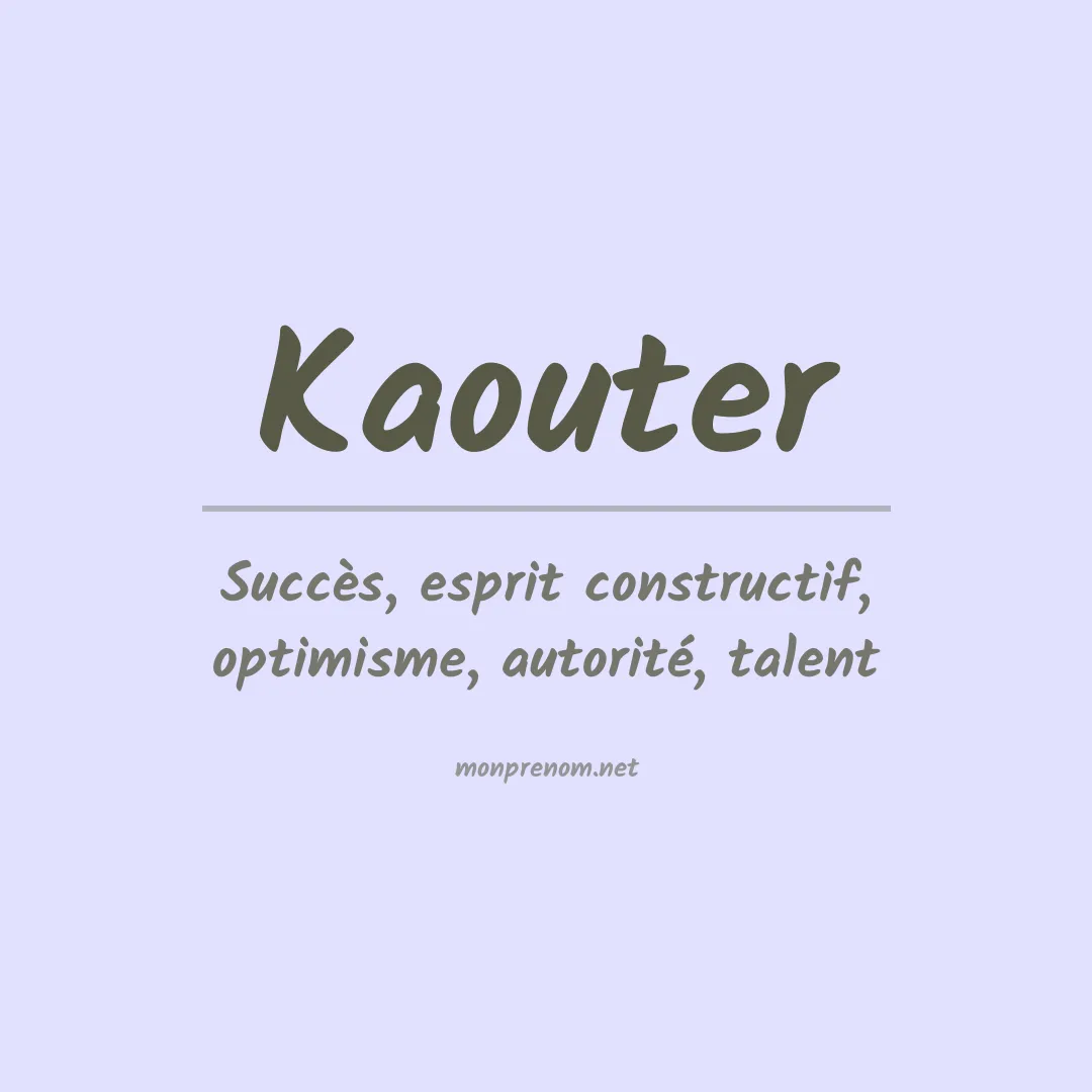 Signification du prénom Kaouter