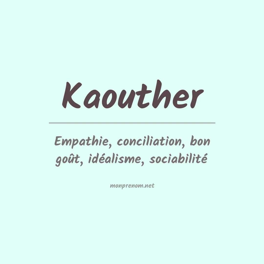Signification du prénom Kaouther