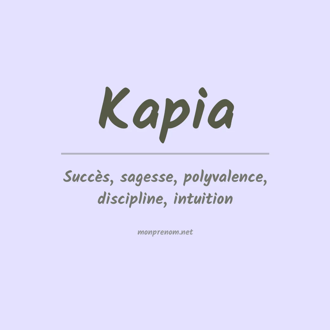 Signification du prénom Kapia