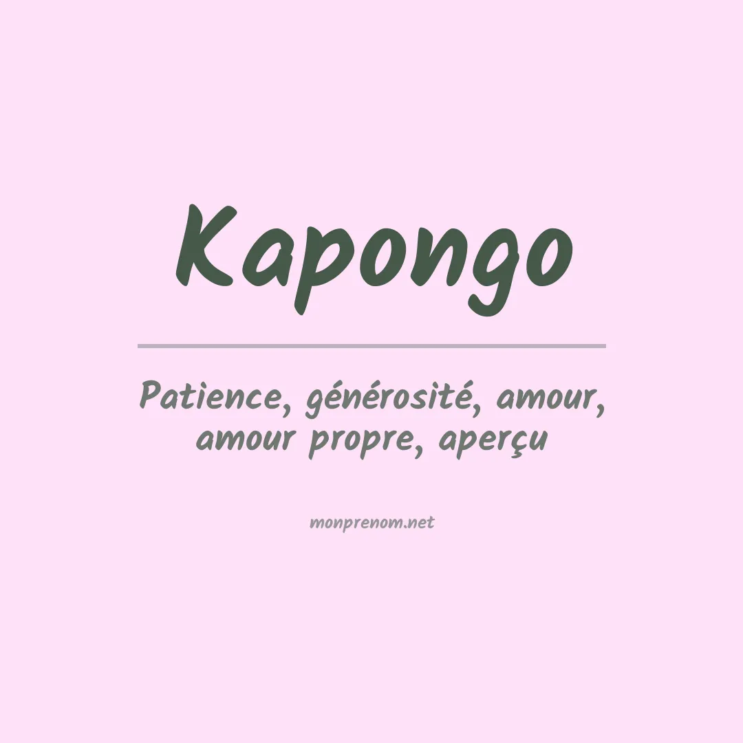 Signification du prénom Kapongo