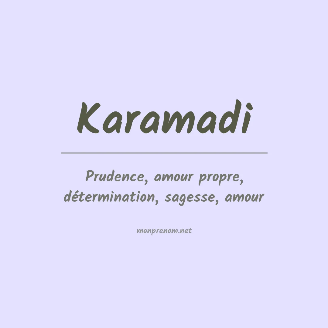 Signification du prénom Karamadi