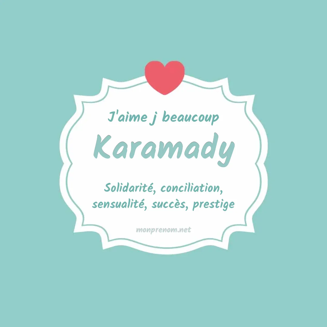 J'aime beaucoup Karamady