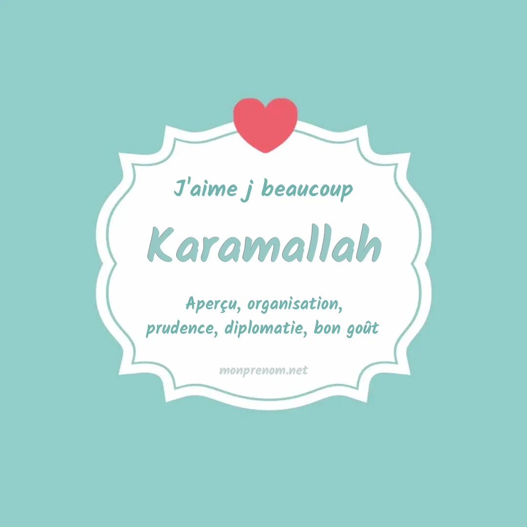 J'aime beaucoup Karamallah