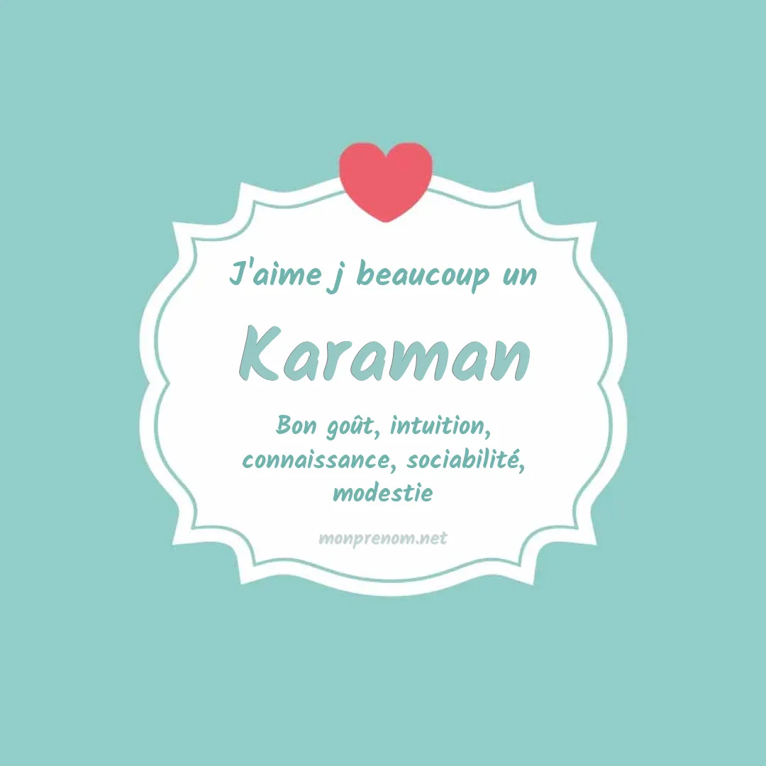 J'aime beaucoup Karaman