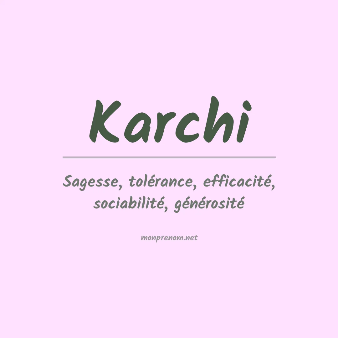 Signification du prénom Karchi