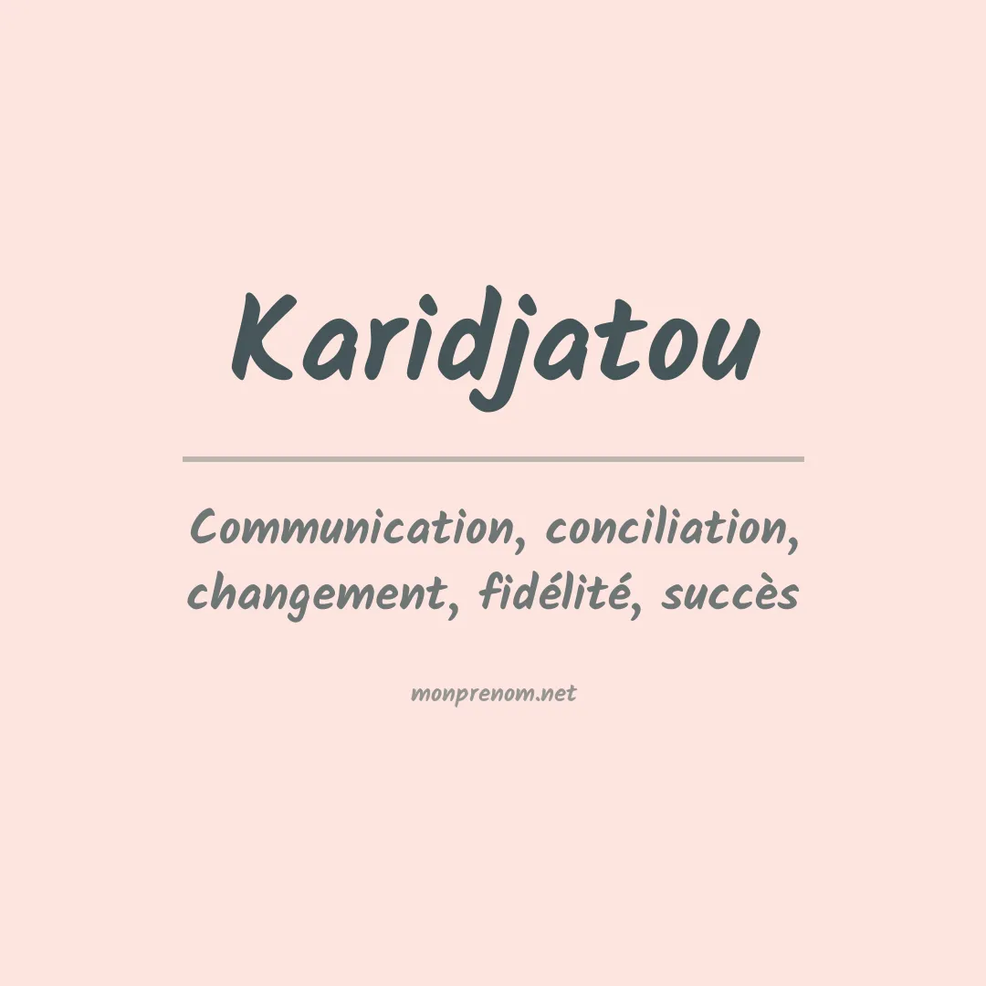 Signification du prénom Karidjatou