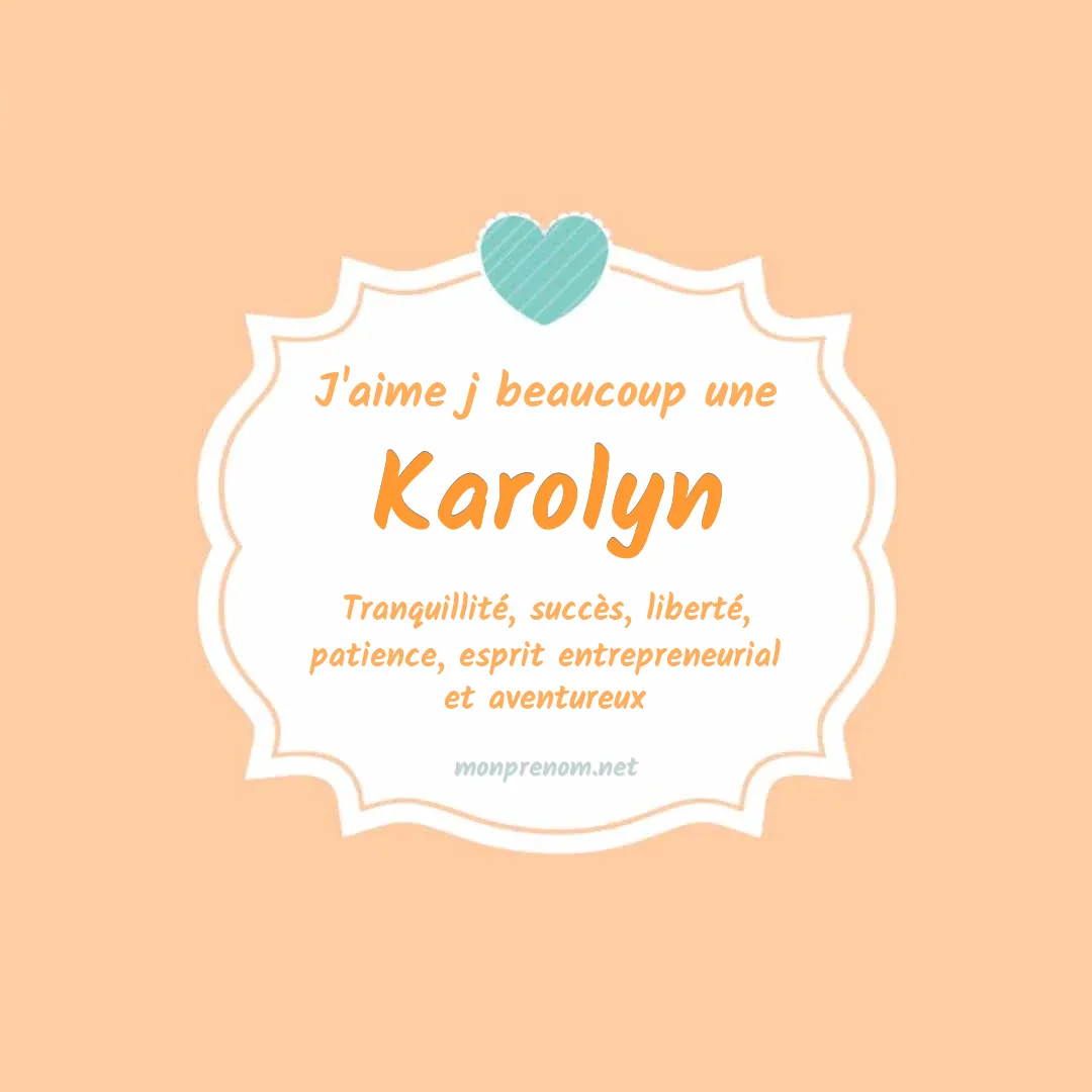 J'aime beaucoup Karolyn